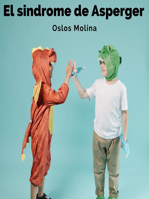 Title details for El sindrome de Asperger by Oslos Molina - Available
